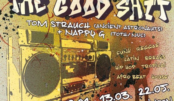 The GOOD SHIT feat. Nappy G (NYC) & Tom Strauch
